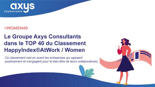 Le Groupe Axys Consultants dans le TOP 40 du Classement HappyIndex®AtWork / Women